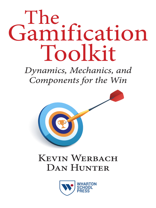 Title details for The Gamification Toolkit by Kevin Werbach - Available
